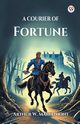 A Courier of Fortune, Marchmont Arthur W.