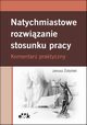Natychmiastowe rozwizanie stosunku pracy., oyski Janusz