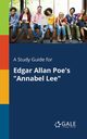 A Study Guide for Edgar Allan Poe's 