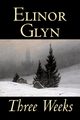 Three Weeks by Elinor Glyn, Fiction, Classics, Literary, Short Stories, Glyn Elinor