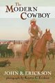 The Modern Cowboy, Erickson John R.