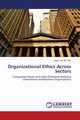 Organizational Ethics Across Sectors, Van Der Wal Zeger