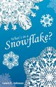 What's in a Snowflake?, Johnson Lewis E.