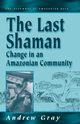 The Last Shaman, Gray Andrew