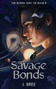Savage Bonds, Bree J