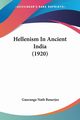 Hellenism In Ancient India (1920), Banerjee Gauranga Nath