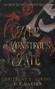 Her Monstrous Fate, Adkins Brittany L.