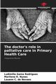 The doctor's role in palliative care in Primary Health Care, Rodrigues Ludimilla Gama