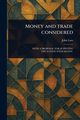Money and Trade Considered, Law John