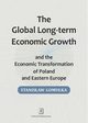 Global Long-term Economic Growth and the Economic Transformation of Poland and Eastern Europe, Gomuka Stanisaw