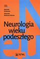 Neurologia wieku podeszego, Gorzkowska Agnieszka, Klimkowicz-Mrowiec Aleksandra