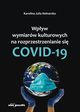 Wpyw wymiarw kulturowych na rozprzestrzenianie si COVID-19, Helnarska Karolina Julia