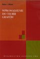 Wprowadzenie do teorii grafw, Wilson Robin J.