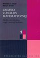 Zadania z analizy matematycznej 1 Liczby rzeczywiste, cigi i szeregi liczbowe, Kaczor Wiesawa J., Nowak Maria T.