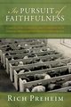 In Pursuit of Faithfulness, Preheim Rich