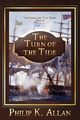The Turn of The Tide, Allan Philip K.