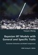 Bayesian IRT Models with General and Specific Traits, Sheng Yanyan