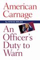 American Carnage, Nolan Steve