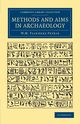 Methods and Aims in Archaeology, Petrie William Matthew Flinders