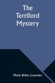 The Terriford mystery, Lowndes Marie Belloc