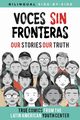 Voces Sin Fronteras, Writers Latin American Youth Center