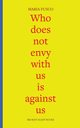 Who does not envy with us is against us, Fusco Maria