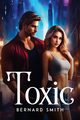 Toxic, Smith Bernard