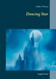 Dancing Star, Thieme Heike