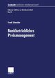 Bankbetriebliches Preismanagement, Schneider Frank