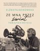 Ze mn przez wiat., Dzikowska Elbieta
