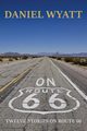 On Route 66, Wyatt Daniel