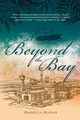 Beyond the Bay, Burns Rebecca