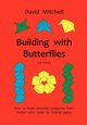 Building with Butterflies, Mitchell David