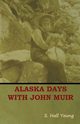 Alaska Days with John Muir, Young S. Hall