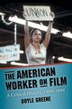 The American Worker on Film, Greene Doyle