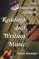The Musician's Guide to Reading & Writing Music, Revised 2nd Ed., Stewart Dave