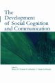 The Development of Social Cognition and Communication, 