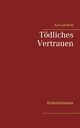Tdliches Vertrauen, Lehmkuhl Kurt