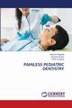 PAINLESS PEDIATRIC DENTISTRY, Prajapati Aayushi