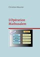 L'Opration Mathusalem, Meunier Christian