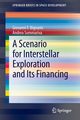 A Scenario for Interstellar Exploration and Its Financing, Bignami Giovanni F.