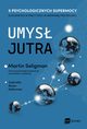 Umys jutra, Kellerman Gabriella Rosen,Seligman Martin