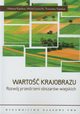 Warto krajobrazu Rozwj przestrzeni obszarw wiejskich, Kupidura Adrianna, uczewski Micha, Kupidura Przemysaw