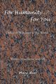 For Humanity ... For You, Brett Robert
