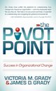 The Pivot Point, Grady Victoria M.