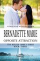 Opposite Attraction, Marie Bernadette