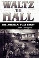 Waltz the Hall, Spurgeon Alan L.