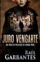 Juro vengarte, Garbantes Ral