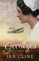 All My Goodbyes, Cline Jan