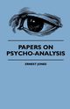 Papers On Psycho-Analysis, Jones Ernest